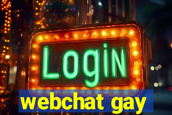 webchat gay